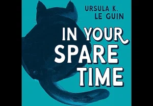 Блог Урсулы Ле Гуин оживает в подкасте